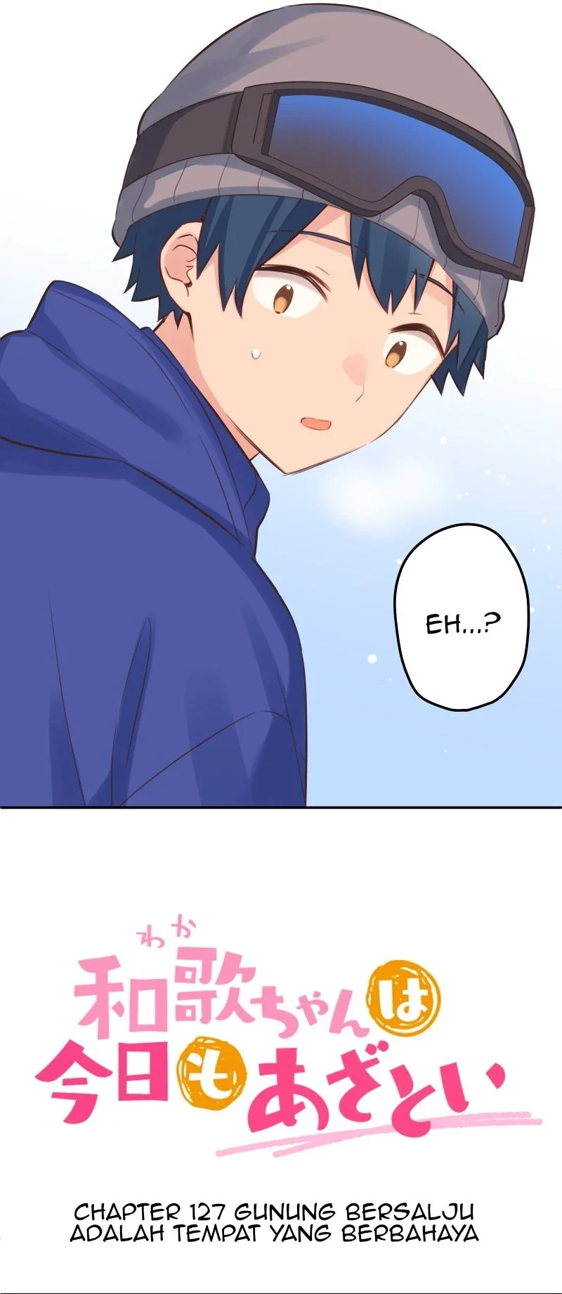 Halaman 3 — Waka-chan Is Flirty Again Chapter 127